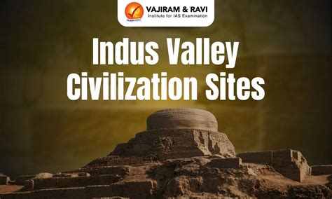 Major Sites In Indus Valley Civilization For UPSC IAS Exam .